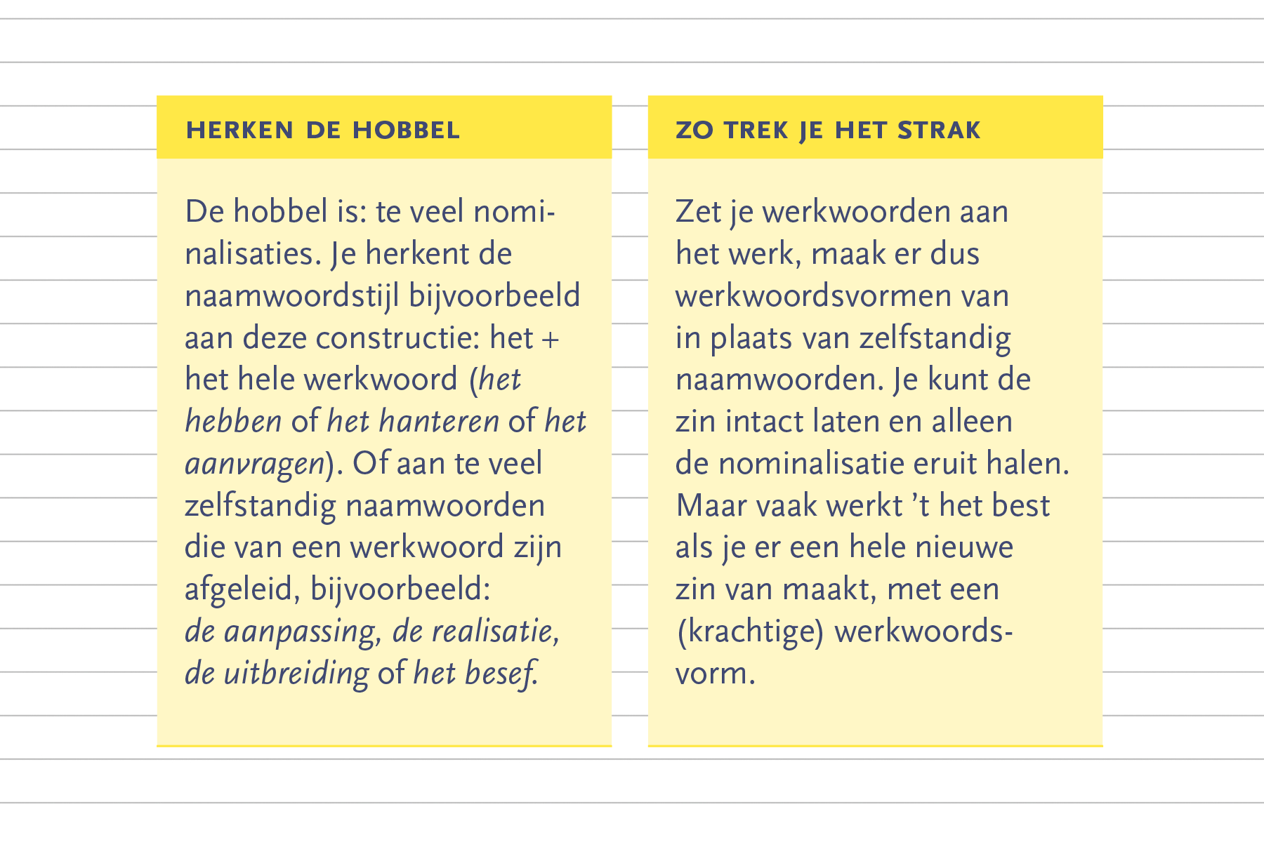 Foto uit het boek De Regels van Roze. Twee gele vakken met titel en tekst:
Herken de hobbel
Zo trek je het strak